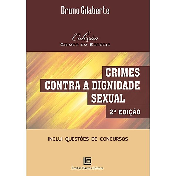 Crimes Contra a Dignidade Sexual, Bruno Gilaberte