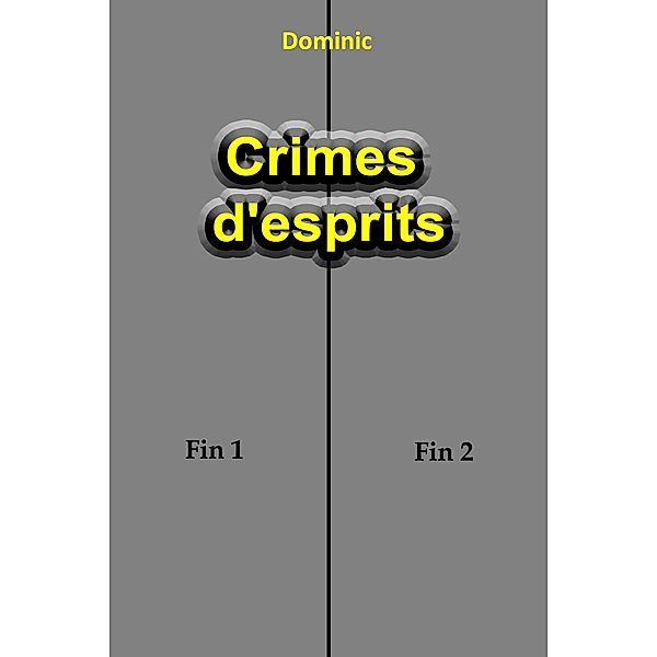 Crimes d'esprits / Librinova, Dominic Dominic