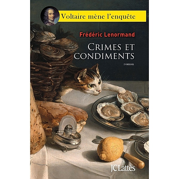 Crimes et condiments / Romans historiques, Frédéric Lenormand