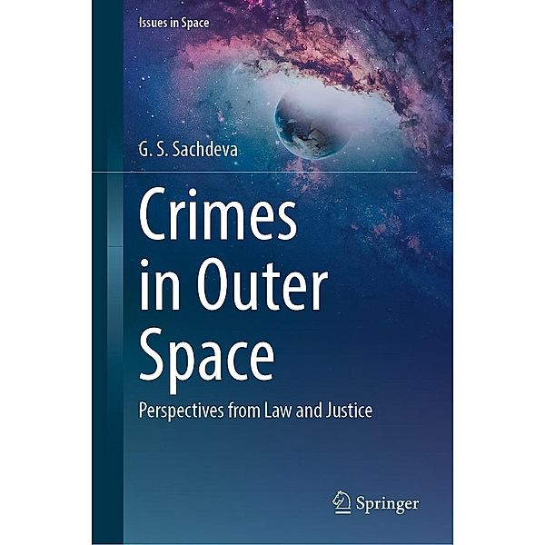 Crimes in Outer Space / Issues in Space, G. S. Sachdeva