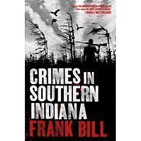 Crimes in Southern Indiana, Frank Bill
