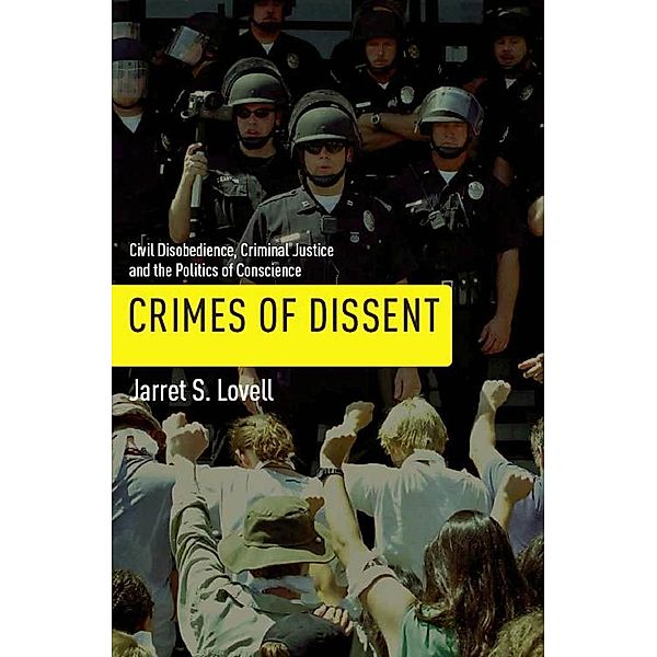 Crimes of Dissent / Alternative Criminology Bd.19, Jarret S. Lovell