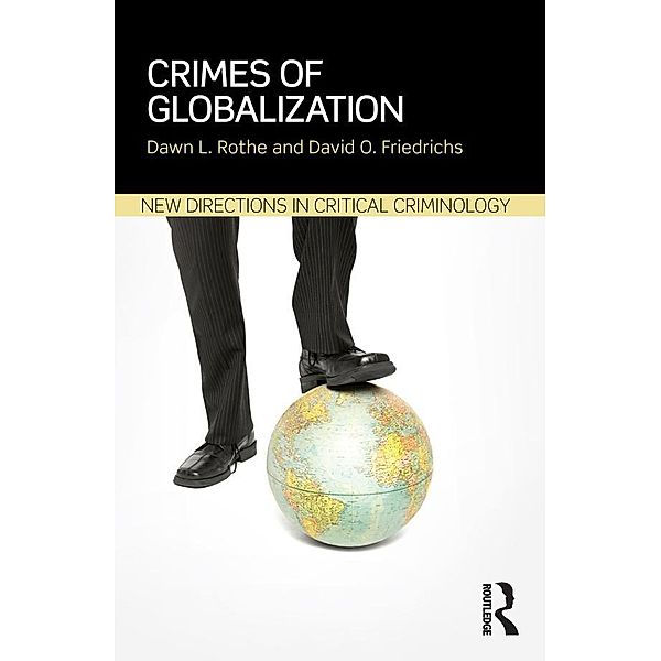 Crimes of Globalization, Dawn Rothe, David Friedrichs
