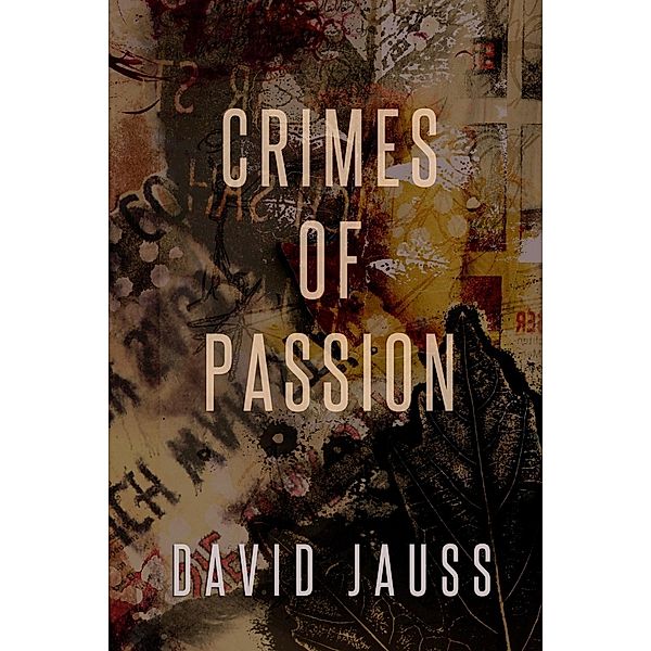 Crimes of Passion, David Jauss