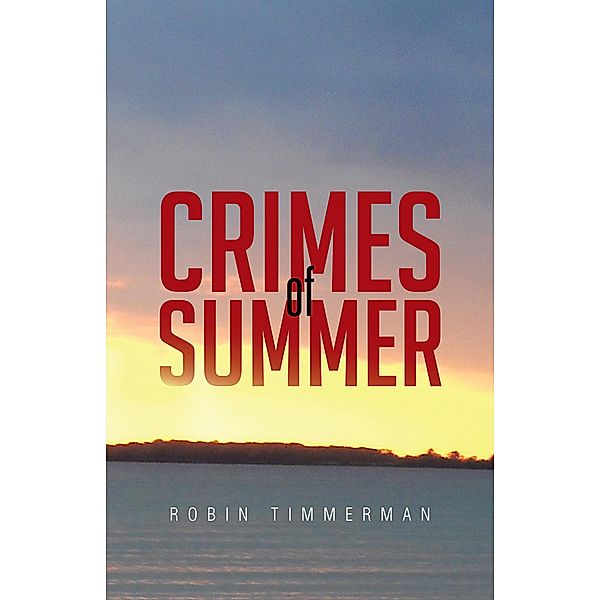 Crimes of Summer, Robin Timmerman