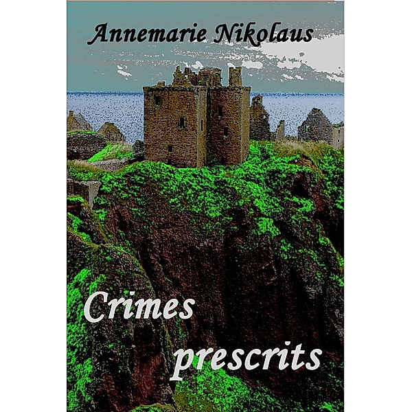 Crimes prescrits, Annemarie Nikolaus