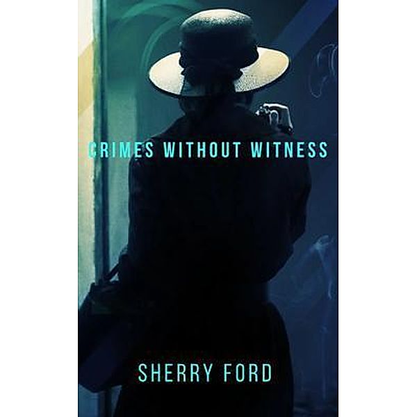 Crimes Without Witness, Sherry Ford