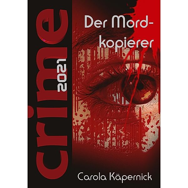 Crimetime - Der Mordkopierer, Carola Käpernick