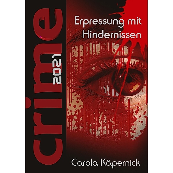 Crimetime - Erpressung mit Hindernissen, Carola Käpernick