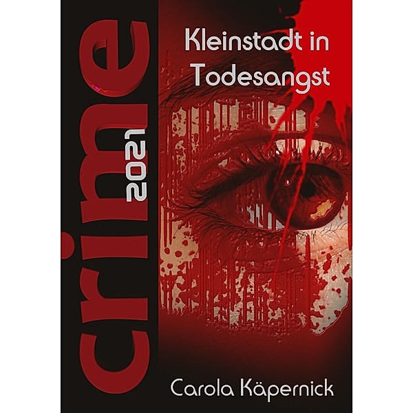 Crimetime - Kleinstadt in Todesangst, Carola Käpernick