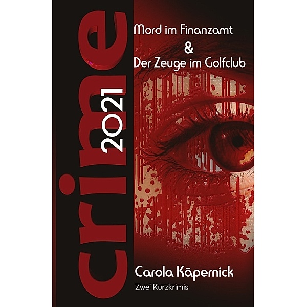 Crimetime - Mord im Finanzamt und Der Zeuge im Golfclub, Carola Käpernick