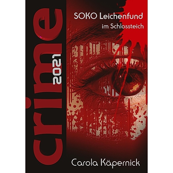 Crimetime - SOKO Leichenfund im Schlossteich, Carola Käpernick
