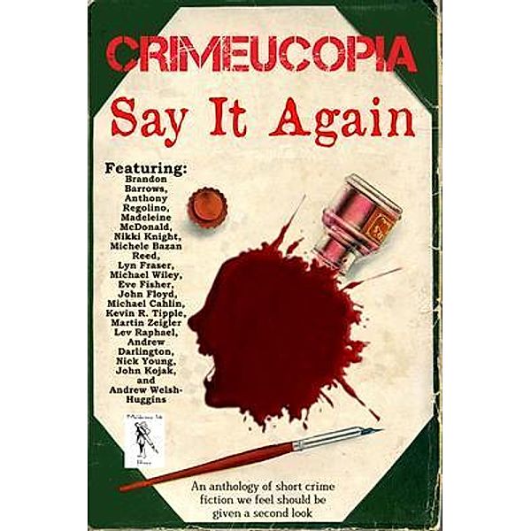 Crimeucopia - Say It Again, Various Authors