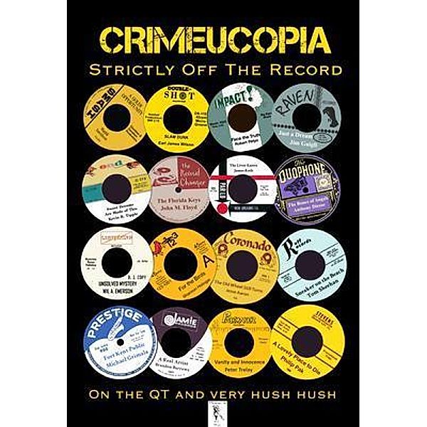 Crimeucopia - Strictly Off The Record / Murderous Ink Press, Various Authors