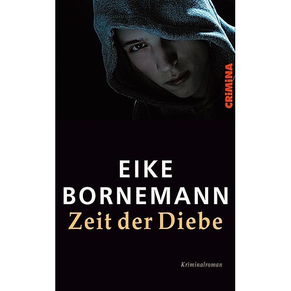 CRiMiNA / Zeit der Diebe, Eike Bornemann