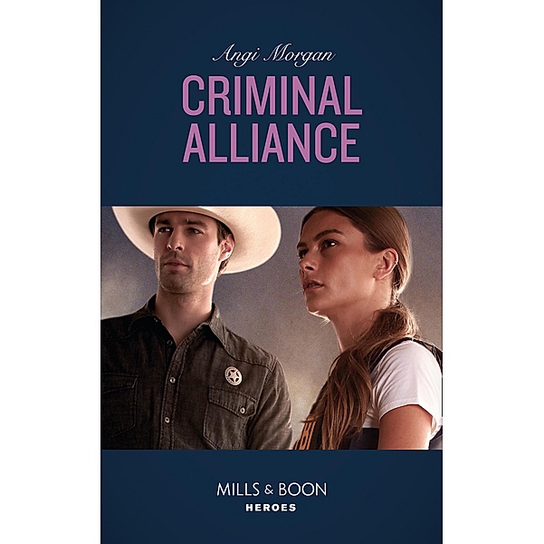 Criminal Alliance / The Coltons of Mustang Valley Bd.5, Angi Morgan