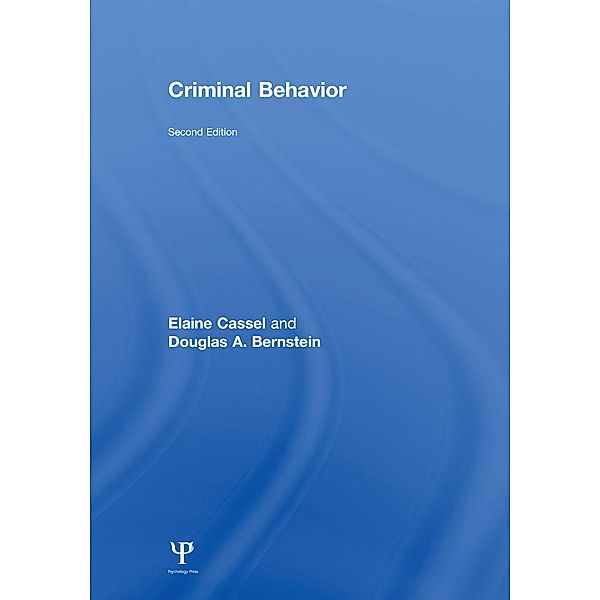 Criminal Behavior, Elaine Cassel, Douglas A. Bernstein
