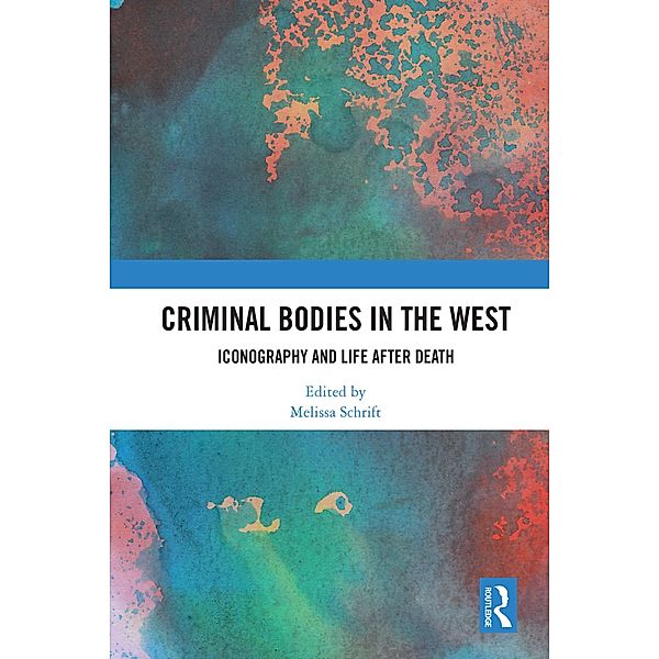 Criminal Bodies in the West