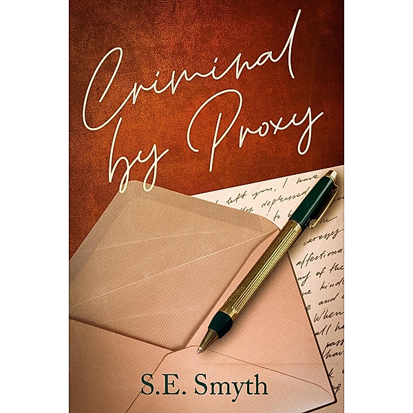 Criminal by Proxy, S. E. Smyth