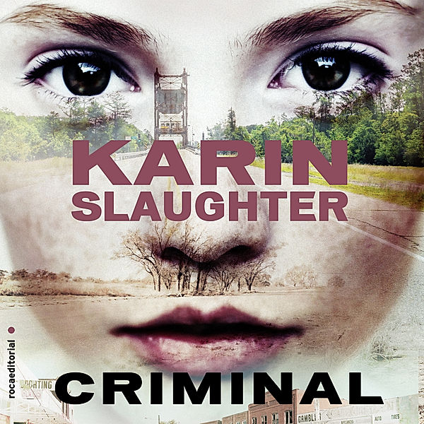 Criminal - Criminal, Karin Slaughter