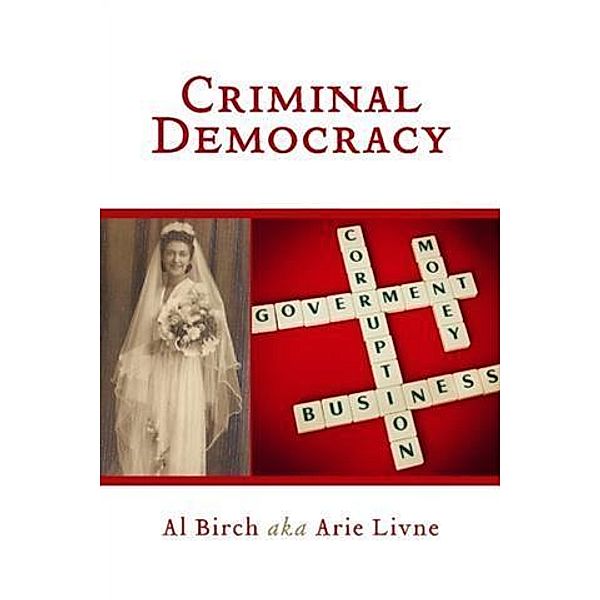 Criminal Democracy, Al Birch