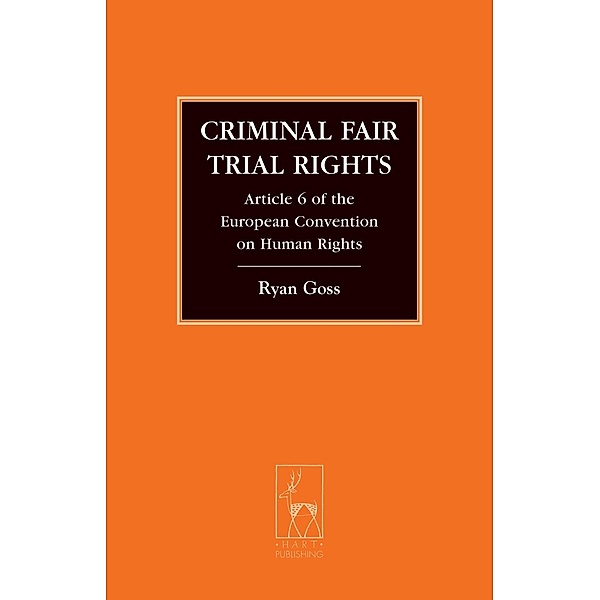 Criminal Fair Trial Rights, Ryan Goss