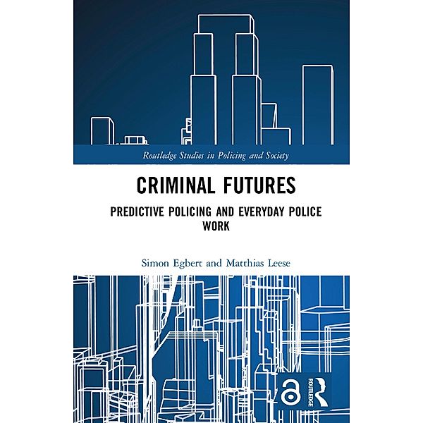 Criminal Futures, Simon Egbert, Matthias Leese
