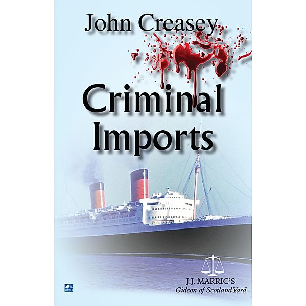 Criminal Imports / Gideon of Scotland Yard Bd.11, John Creasey