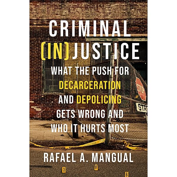 Criminal (In)Justice, Rafael A. Mangual