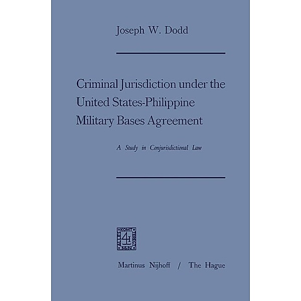 Criminal Jurisdiction under the United States-Philippine Military Bases Agreement, Joseph W. Dodd