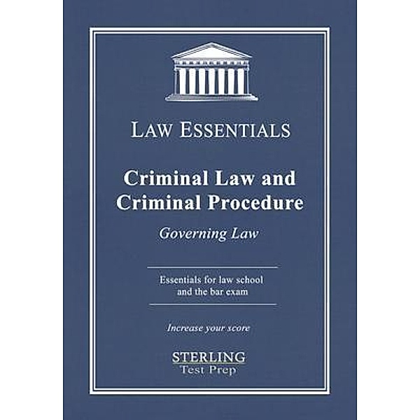 Criminal Law and Criminal Procedure, Law Essentials, Sterlin Test Prep, Frank Addivinola