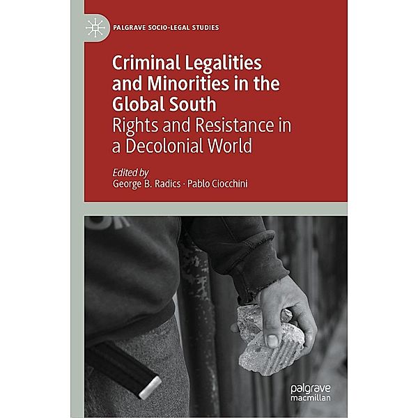 Criminal Legalities and Minorities in the Global South / Palgrave Socio-Legal Studies