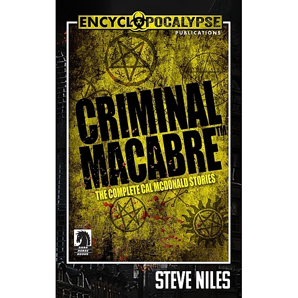 Criminal Macabre: The Complete Cal McDonald Stories, Steve Niles