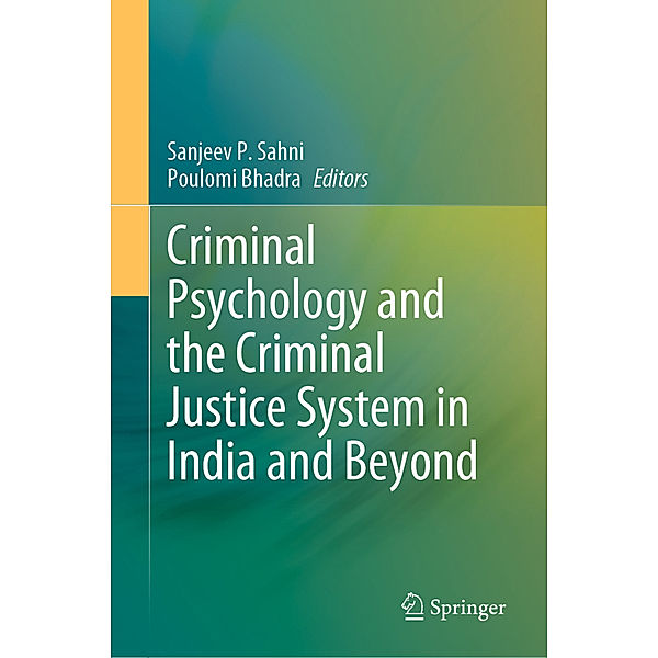 Criminal Psychology and the Criminal Justice System in India and Beyond