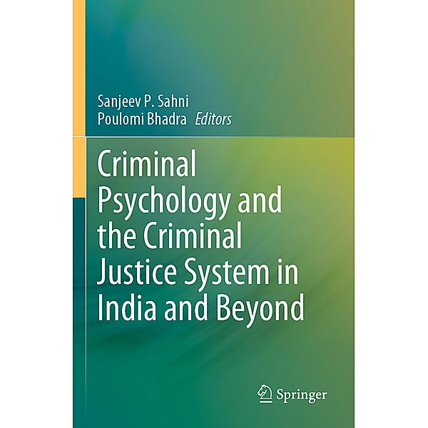 Criminal Psychology and the Criminal Justice System in India and Beyond