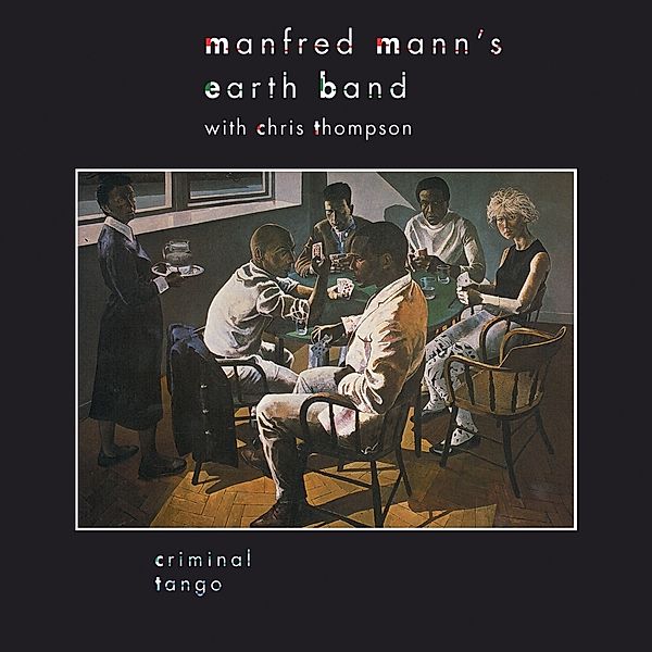 Criminal Tango (180g Black Vinyl), Manfred Mann's Earth Band