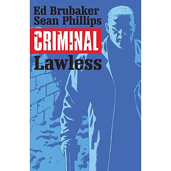 Criminal Vol. 2: Lawless / Criminal, Ed Brubaker