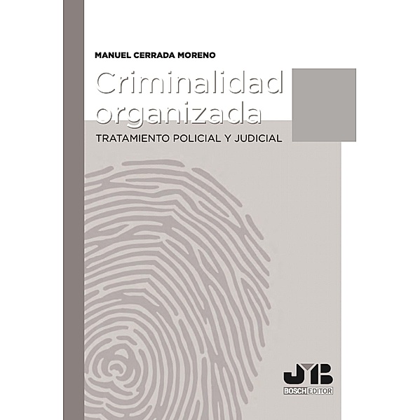 Criminalidad organizada, Manuel Cerrada Moreno