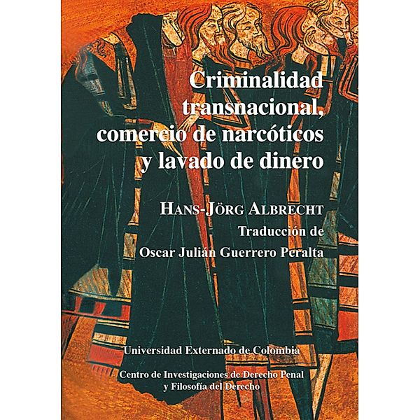 Criminalidad transnacional, comercio de narcóticos y lavado de dinero, Hans Jörg Albrecht