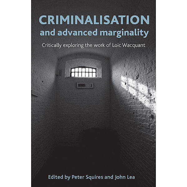 Criminalisation and advanced marginality