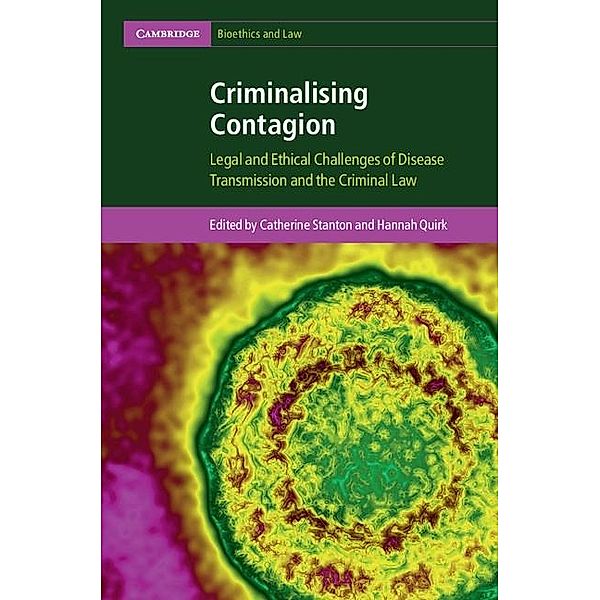 Criminalising Contagion / Cambridge Bioethics and Law