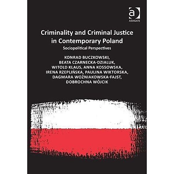 Criminality and Criminal Justice in Contemporary Poland, Dr Dagmara Wozniakowska-Fajst