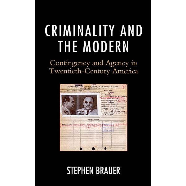 Criminality and the Modern, Stephen Brauer