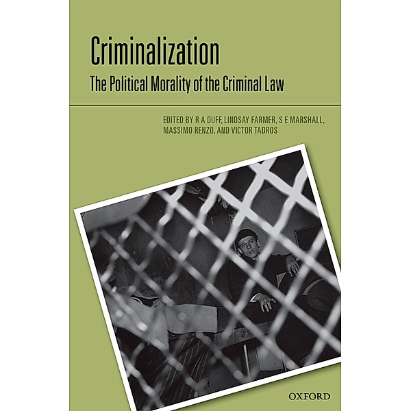 Criminalization / Criminalization - Abhandlungen aus den gesamten Strafrechtswissenschaften