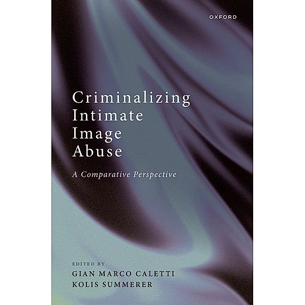 Criminalizing Intimate Image Abuse