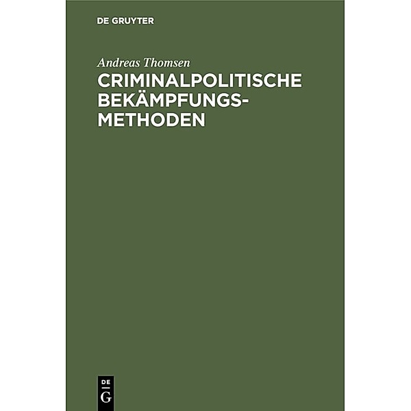 Criminalpolitische Bekämpfungsmethoden, Andreas Thomsen