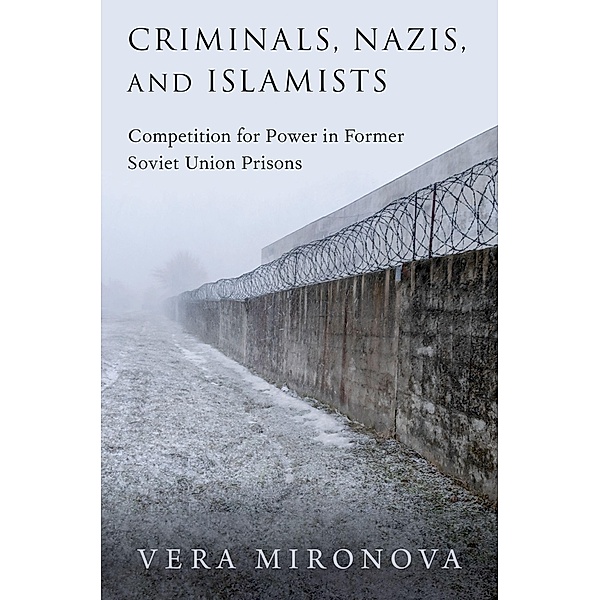 Criminals, Nazis, and Islamists, Vera Mironova