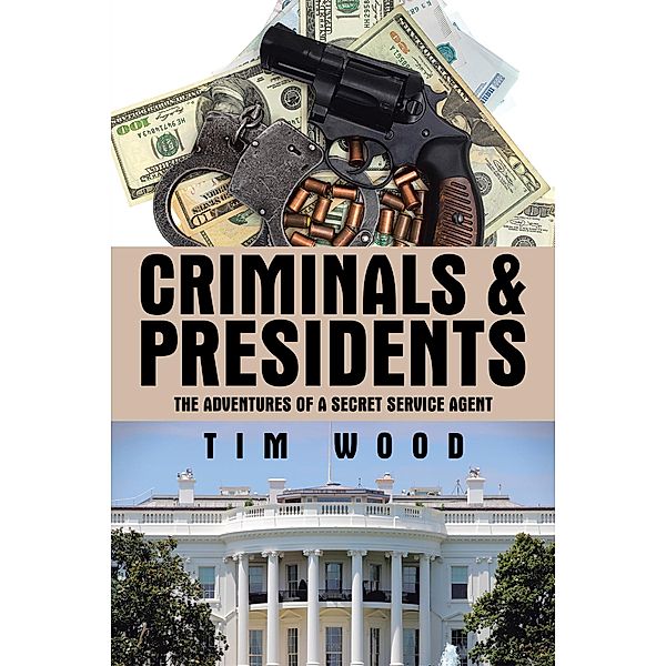 Criminals & Presidents, Tim Wood