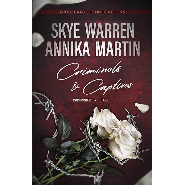 Criminels & Captives, Skye Warren, Annika Martin