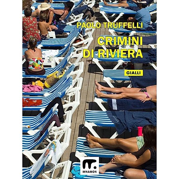 Crimini di riviera / Thriller, Paolo Truffelli